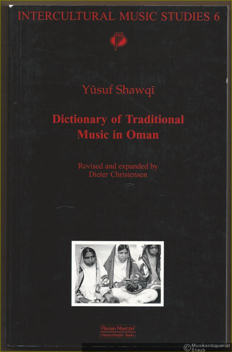  - Dictionary of Traditional Music in Oman (= Intercultural Music Studies, edited by Max Peter Baumann, 6).