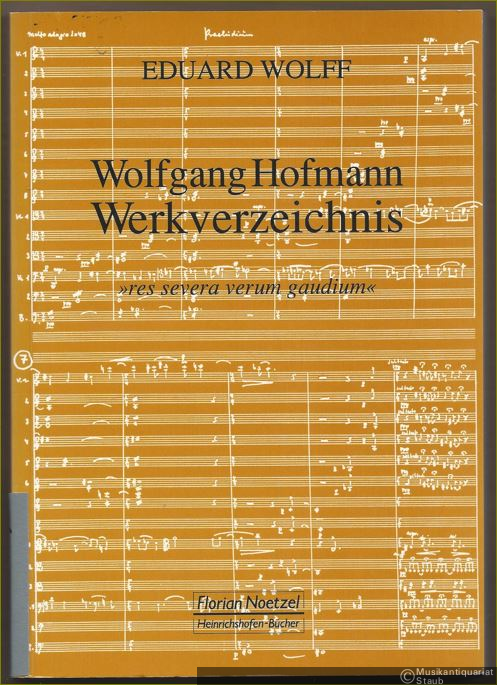  - Wolfgang Hofmann Werkverzeichnis "res severa verum gaudium".