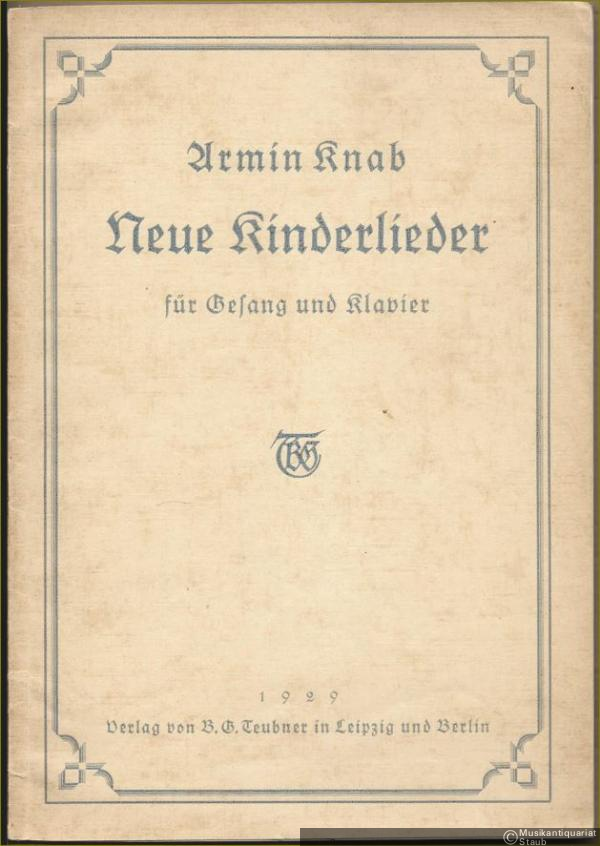  - Neue Kinderlieder für Gesang und Klavier.