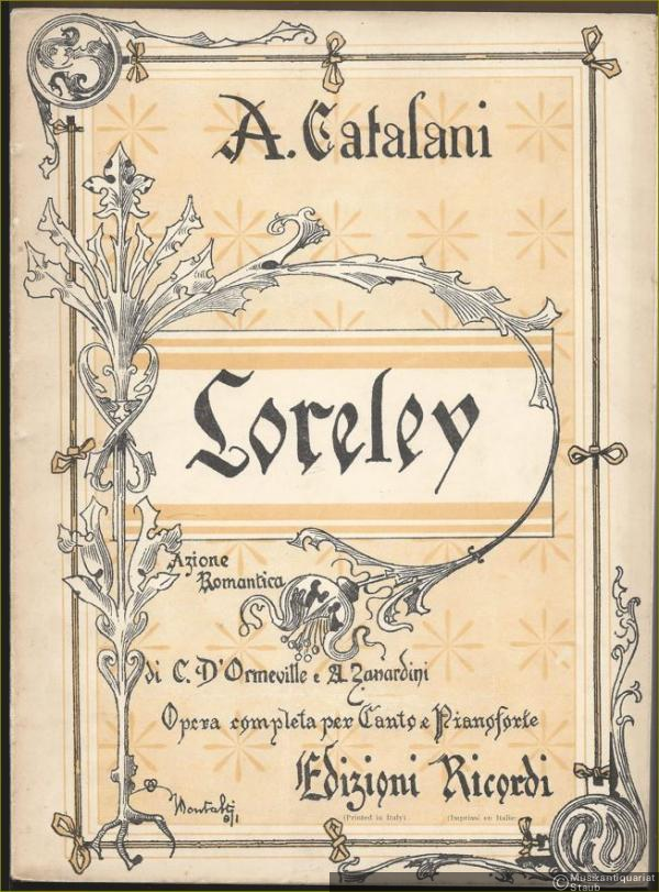  - Loreley. Azione romantica in tre atti di Carlo D'Ormeville e A. Zanardini (= Edizioni Ricordi). Opere completa per Canto e Pianoforte.