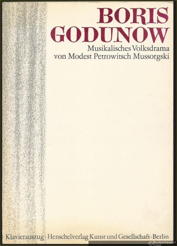  - Boris Godounov. Musikalisches Volksdrama in einem Prolog und vier Akten (10 Bildern). Klavierauszug.