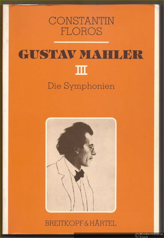  - Gustav Mahler III. Die Symphonien.