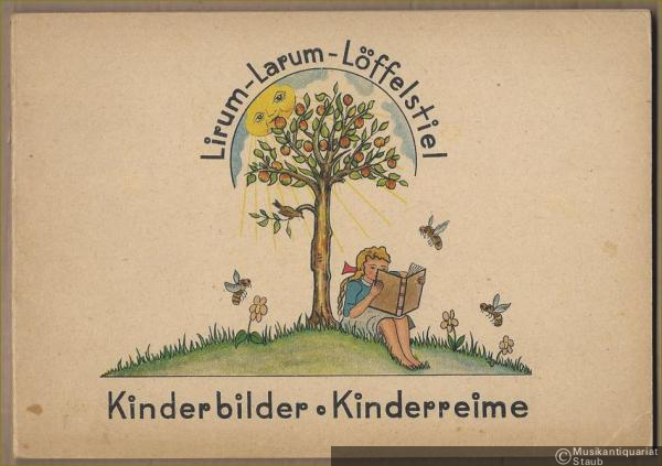  - Lirum-Larum Löffelstiel, wer nicht lernt, der kann nicht viel. Kinderbilder, Kinderreime.