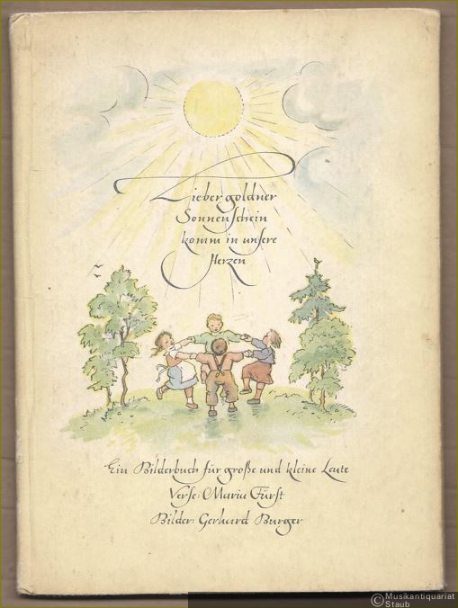  - Lieber goldner Sonnenschein komm in unsere Herzen. Ein Bilderbuch für große und kleine Leute.