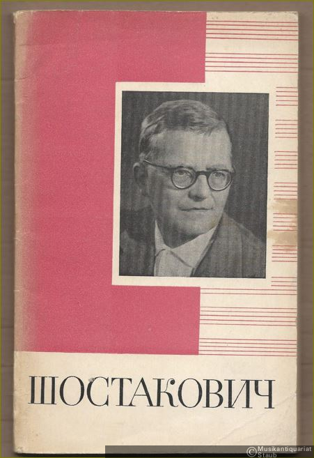  - Dmitri Dmitriewitsch Schostakowitsch. Kratkij otscherk zhizni i twortschestwo [Ein kurzer Überblick über Leben u. Schaffen] (= Knizhka dlja junoschestva [Büchlein für die Jugend]).