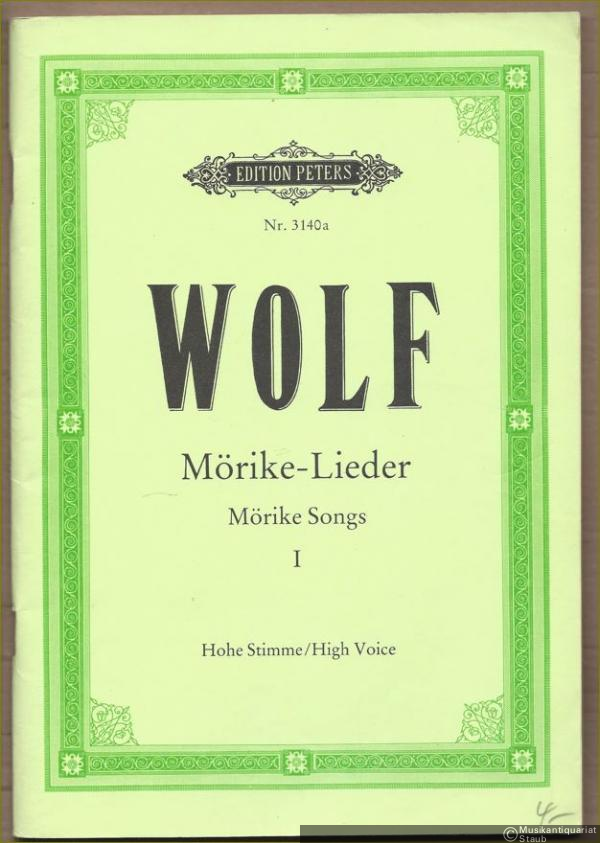  - Lieder nach Gedichten von Eduard Mörike für eine Singstimme und Klavier, Band I (= Edition Peters, Nr. 3140a). Ausgabe für hohe Stimme.