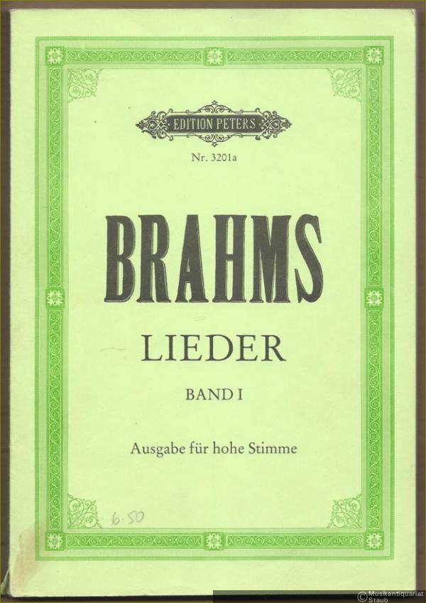  - Brahms-Album. Lieder für eine Singstimme mit Klavierbegleitung, Band 1: 51 ausgewählte Lieder (= Edition Peters, Nr. 3201a). Hohe Stimme.