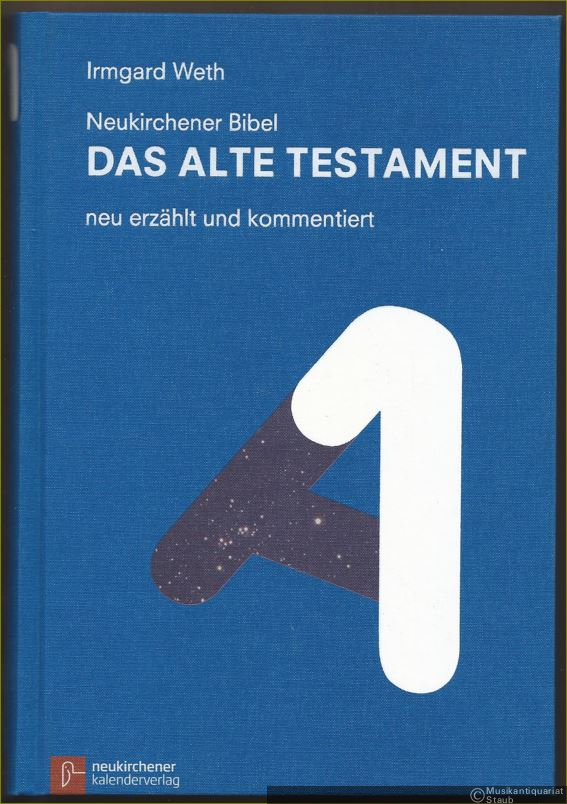  - Neukirchener Bibel. Das Alte Testament neu erzählt und kommentiert.