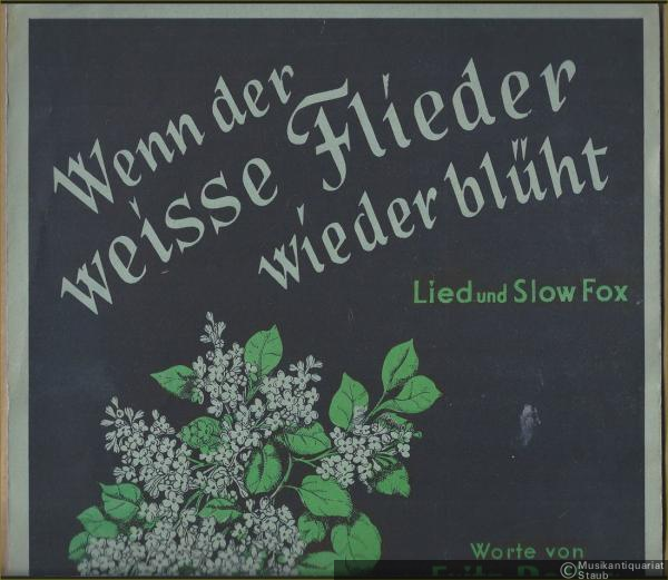  - Wenn der weisse Flieder wieder blüht. Lied und Slow Fox.