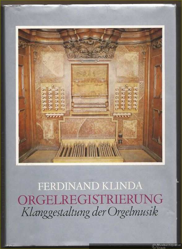  - Orgelregistrierung. Klanggestaltung der Orgelmusik.