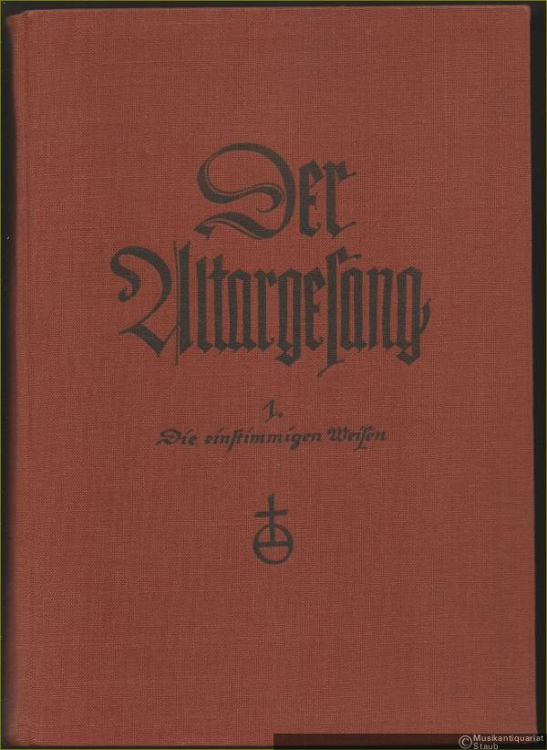  - Der Altargesang. 1. Teil: Die einstimmigen Weisen (= Handbuch der deutschen evangelischen Kirchenmusik. Nach den Quellen hrsg. v. Konrad Ameln, Christhard Mahrenholz u. Wilhelm Thomas. I. Band).