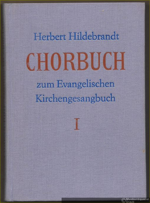  - Chorbuch zum Evangelischen Kirchengesangbuch. Lieder Nr. 1 - 200.