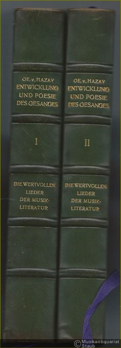  - Entwicklung und Poesie des Gesanges und die wertvollen Lieder der Gesamt-Musikliteratur [Bd. 2: Gesamtliteratur]. 1. u. 2. Band [so vollständig].