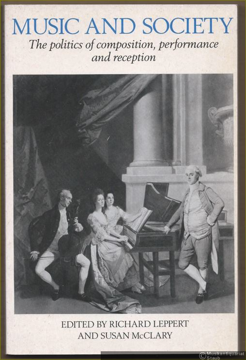  - Music and society. The politics of composition, performance and reception.