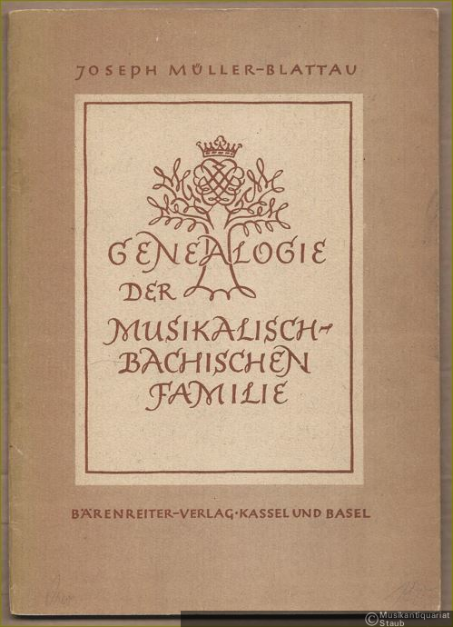  - Genealogie der musikalisch-Bachischen Familie.