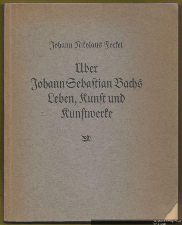  - Ueber Johann Sebastian Bachs Leben, Kunst und Kunstwerke.
