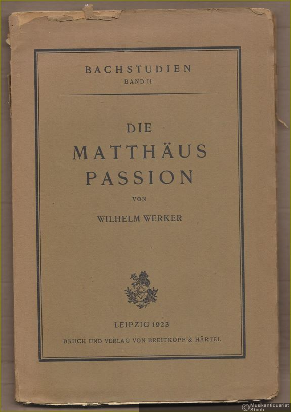  - Die Matthäus-Passion (= Bachstudien, Band II).