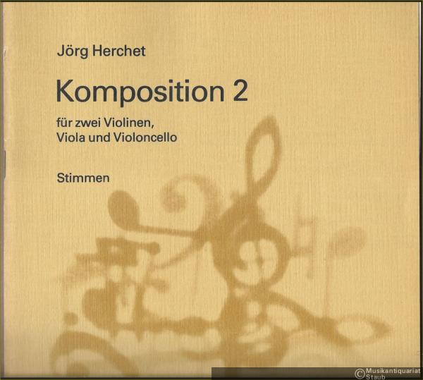  - Komposition 2 (1986) für zwei Violinen, Viola und Violoncello (= DVfM 8468b). Stimmen.