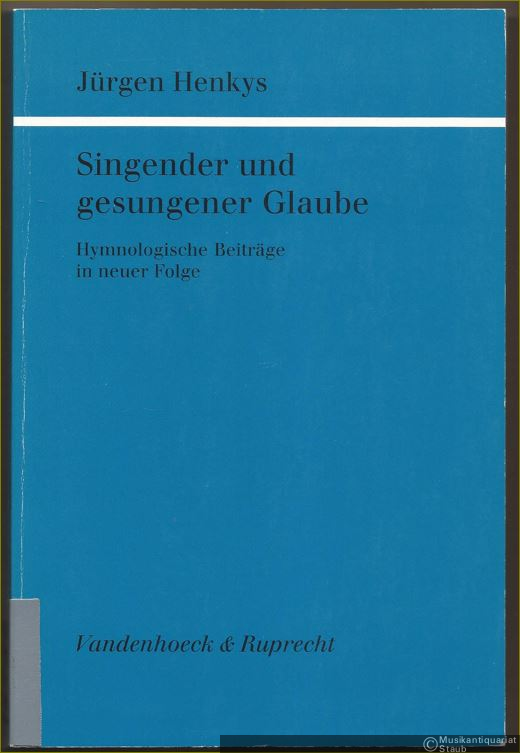  - Singender und gesungener Glaube. Hymnologische Beiträge in neuer Folge (= Veröffentlichungen zur Liturgik, Hymnologie und theologischen Kirchenmusikforschung, Band 35).