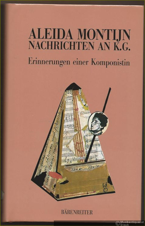  - Nachrichten an K. G. Erinnerungen einer Komponistin.