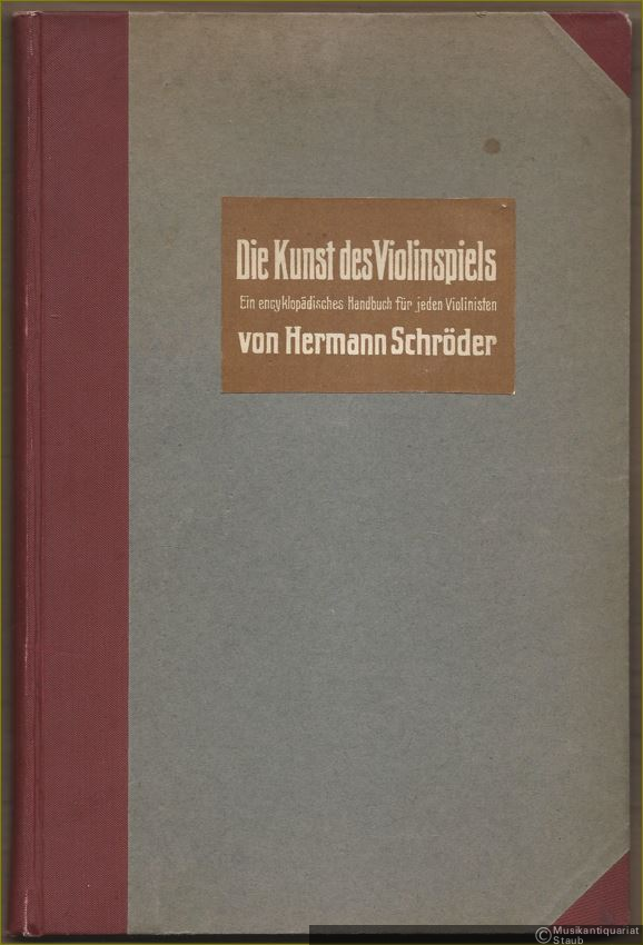  - Die Kunst des Violinspiels. Ein encyklopädisches Handbuch für jeden Violinisten, insbesondere für Lehrer und Lernende.