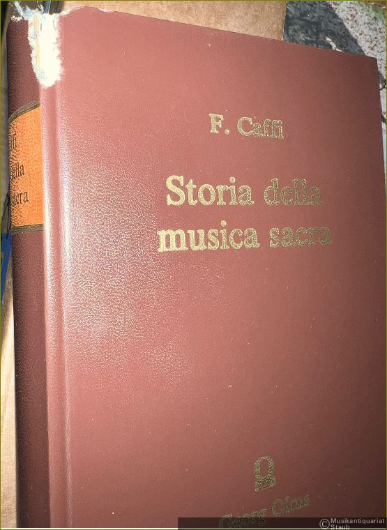  - Storia della musica sacra nelle gia Cappella Ducale di San Marco in Venezia dal 1318 al 1797. 2 volumi in 1 volume.