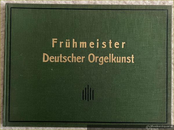  - Frühmeister der deutschen Orgelkunst (= Veröffentlichungen der Staatlichen Akademie für Kirchen- und Schulmusik Berlin, I) (= Edition Breitkopf, Nr. 5510).