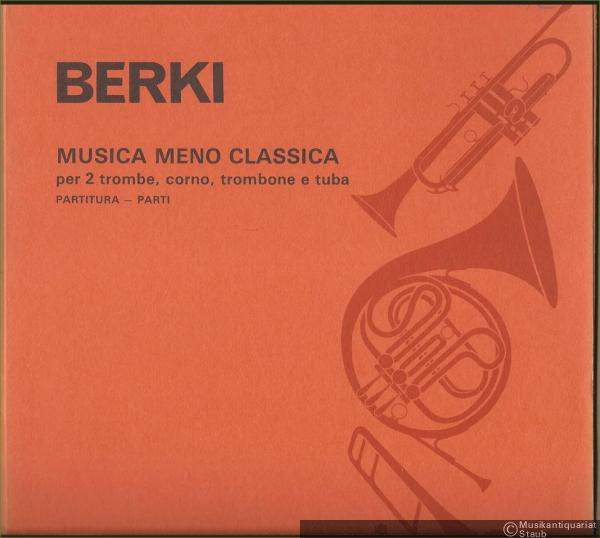  - Musica meno classica per 2 trombe, corno, trombone e tuba (= Editio Musica Z. 13303). Partitura e Parti.