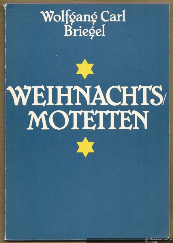  - Weihnachtsmotetten für vierstimmigen gemischten Chor und Basso continuo ad libitum.