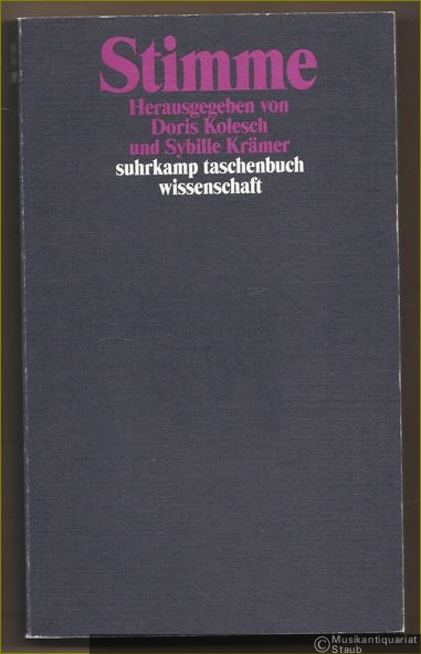  - Stimme. Annäherung an ein Phänomen (= suhrkamp taschenbuch wissenschaft 1789).