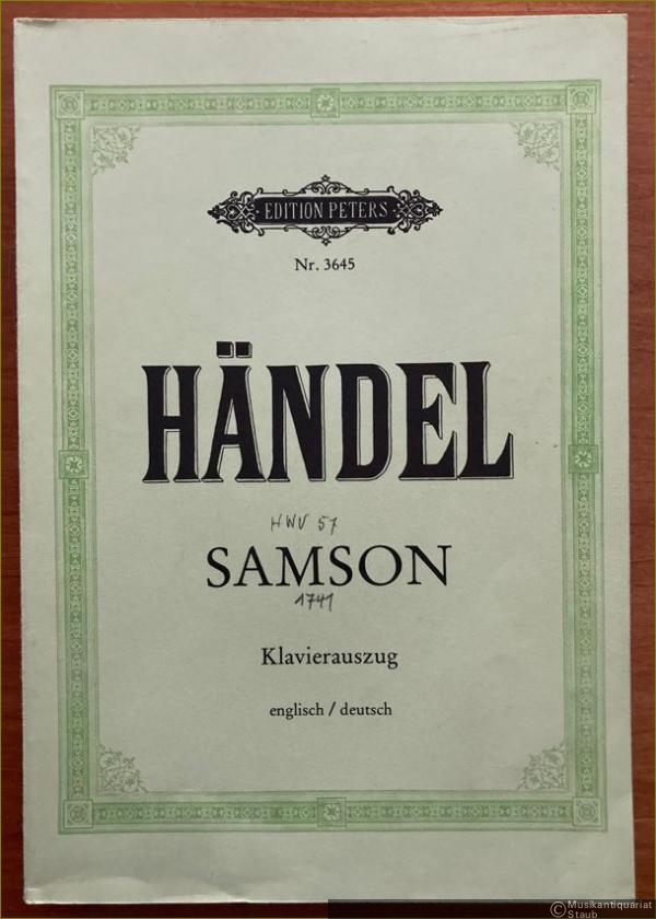  - Samson. Oratorium für Solostimmen, Chor und Orchester HWV 57 (= Edition Peters, Nr. 3645). Klavierauszug.