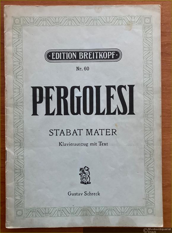  - Stabat mater von Jacopo de Benedetti genannt Jacopone da Todi. Für zwei Frauenstimmen mit Streichquartett und Orgelbegleitung (= Edition Breitkopf, Nr. 60). Klavierauszug mit Text.
