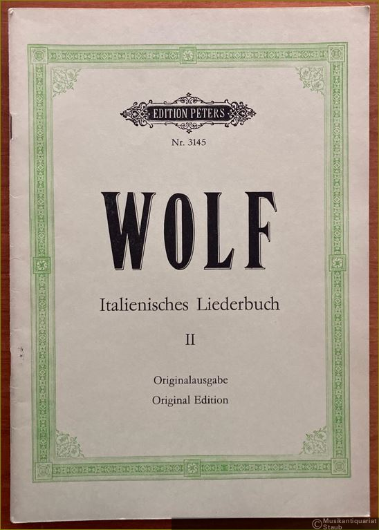  - Italienisches Liederbuch nach Gedichten von Paul Heyse für eine Singstimme und Klavier, Band II (= Edition Peters, Nr. 3145). Originalausgabe / Original Edition.