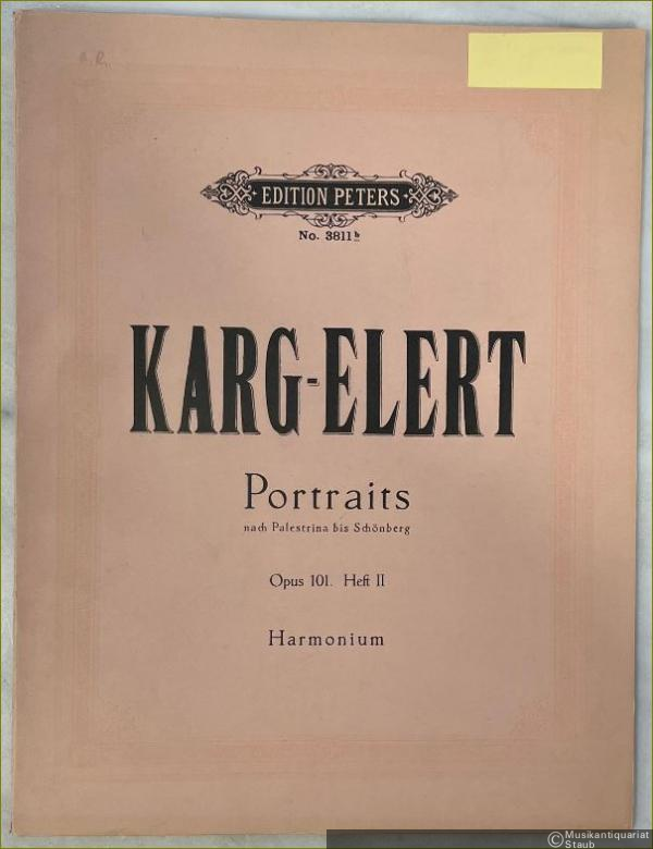  - Portraits nach Palestrina bis Schönberg. Opus 101, Heft 2 (= Edition Peters, Nr. 3811b). Harmonium.