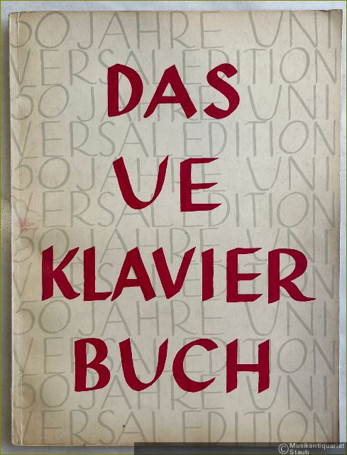  - UE Klavierbuch. Klavierstücke von 25 zeitgenössischen Komponisten (= Universal Edition 12050).