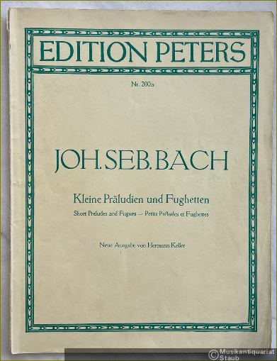  - Kleine Präludien und Fughetten / Short Preludes and Fugues / Petits Preludes et Fughettes (= Edition Peters, Nr. 200a).