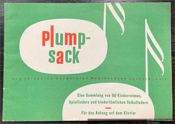  - Plumpsack. Eine Sammlung von 50 Kinderreimen, Spielliedern und kindertümlichen Volksliedern für den Anfang auf dem Klavier (= Hofmeister K 676).