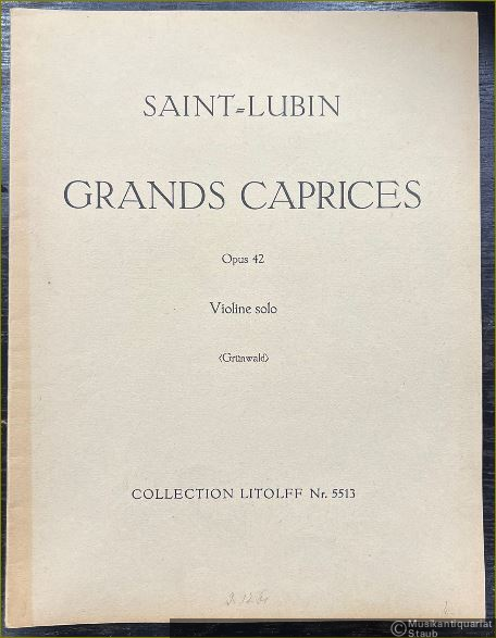  - Six Grands Caprices für Violine solo, Opus 42 (= Collection Litolff, Nr. 5513).