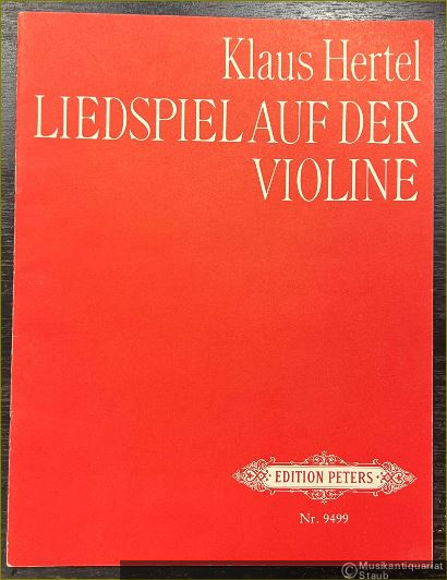  - Liedspiel auf der Violine. Anregungen für Lehrende und Lernende (= Edition Peters, Nr. 9499).