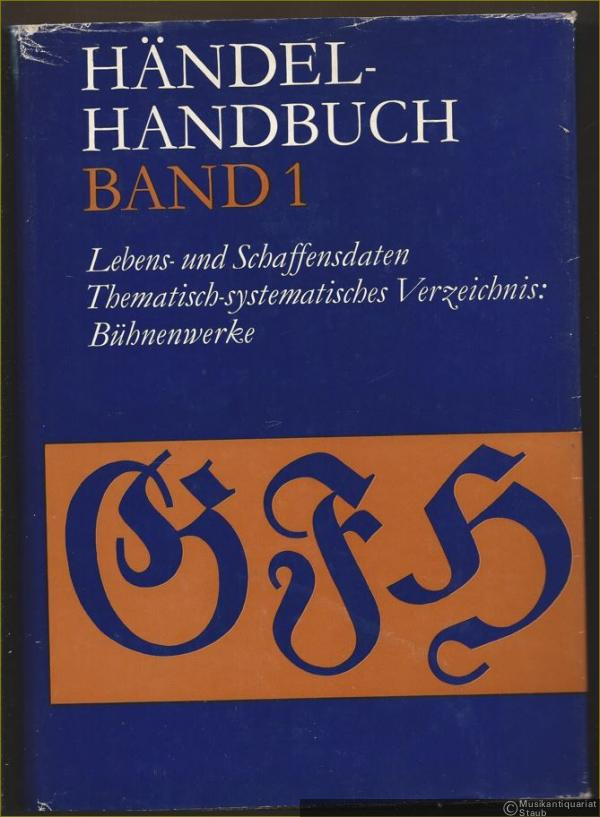  - Händel-Handbuch, gleichzeitig Supplement zu Hallische Händel-Ausgabe (Kritische Gesamtausgabe). Nur 1. Band.