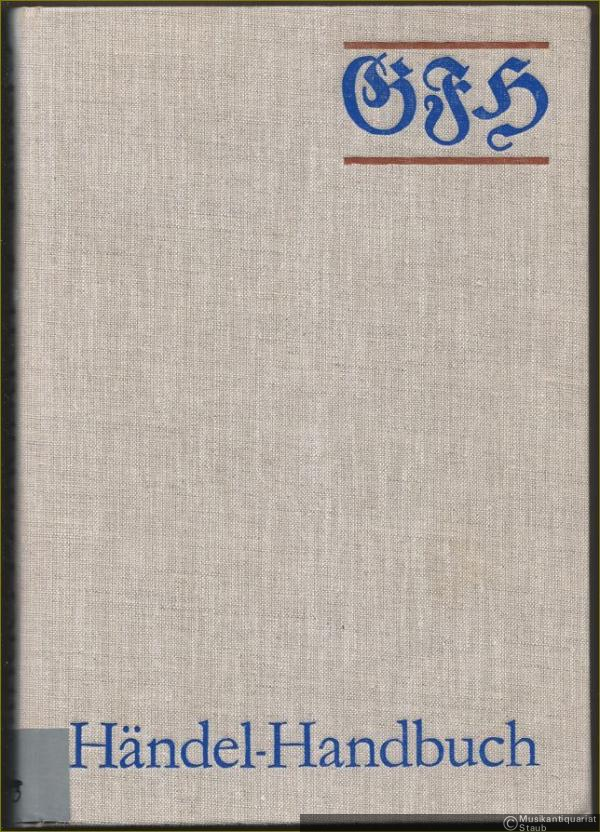  - Händel-Handbuch, gleichzeitig Supplement zu Hallische Händel-Ausgabe (Kritische Gesamtausgabe). Nur 3. Band.