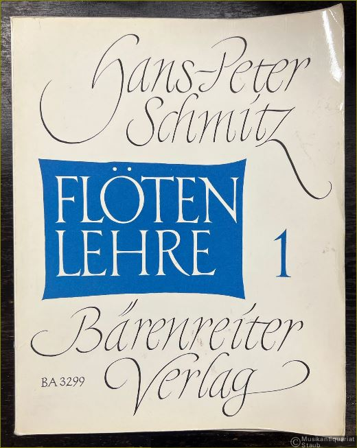  - Flötenlehre 1 u. 2 (= Bärenreiter-Ausgabe 3299 u. 3300). Erster u. zweiter Teil.