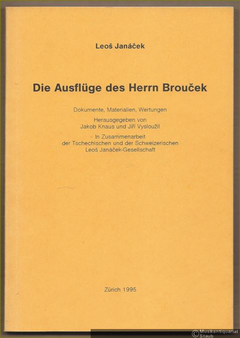  - Die Ausflüge des Herrn Broucek. Dokumente, Materialien, Wertungen.