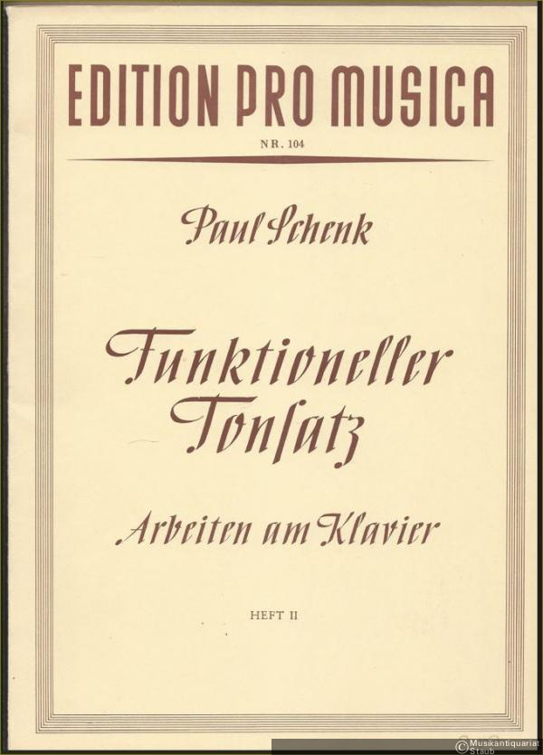  - Funktioneller Tonsatz. Arbeiten am Klavier. Heft 2: Harmonielehre auf Grundlage des Volksliedes (= Edition pro musica, Nr. 104).