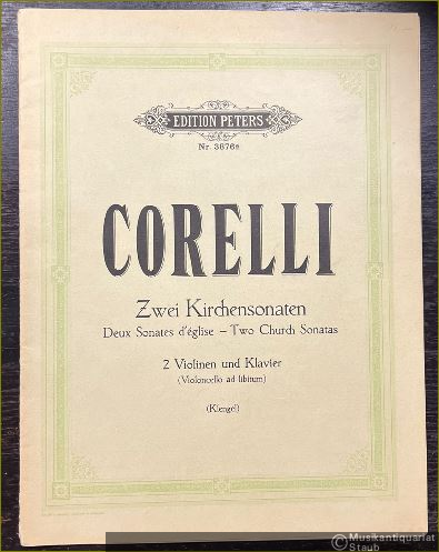  - Zwei Kirchensonaten / Two Church Sonatas / Deux Sonates d'église Op. 1 Nr. 10, Op. 3 Nr. 5. Heft I (= Edition Peters, Nr. 3876a). Klavierpartitur u. Stimmen.