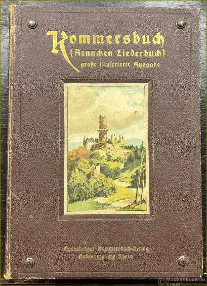  - Kommersbuch (Aennchen Liederbuch), große illustrierte Klavierausgabe. Sammlung von Aennchen Schumacher, Godesberg.