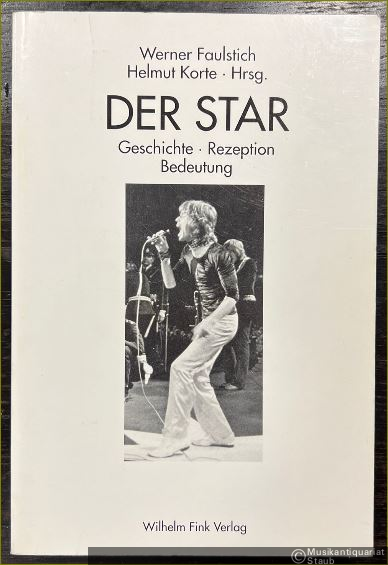  - Der Star. Geschichte, Rezeption, Bedeutung.