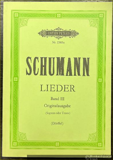  - Lieder für eine Singstimme und Klavier, Band III (= Edition Peters, Nr. 2385a). Originalausgabe (Sopran oder Tenor).