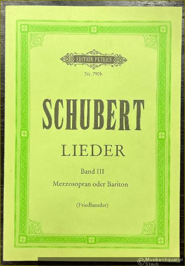  - Lieder für Singstimme und Klavier, Band III (= Edition Peters, Nr. 790b). Ausgabe für Mezzosopran oder Bariton.