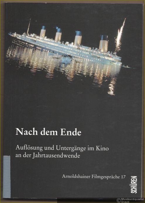  - Nach dem Ende. Auflösung und Untergänge im Kino an der Jahrtausendwende (= Arnoldshainer Filmgespräche, Band 17).
